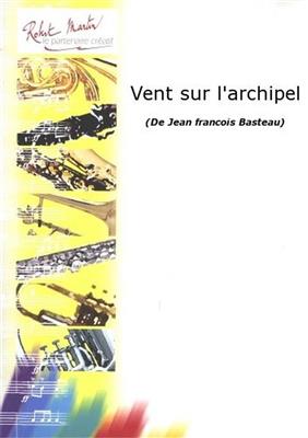 Jean Francois Basteau: Vent Sur l'Archipel: Violine mit Begleitung