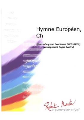 Ludwig van Beethoven: Hymne Européen: (Arr. Roger Boutry): Blasorchester mir Gesang