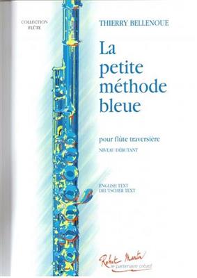 Thierry Bellenoue: La Petite Méthode Bleue: Flöte Solo