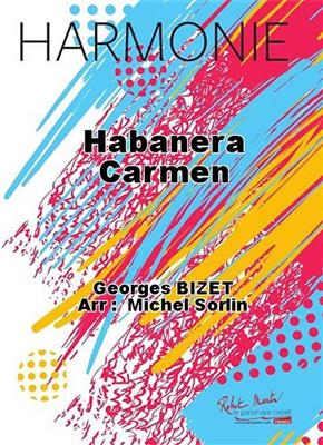 Georges Bizet: Habanera Carmen: (Arr. Michel Sorlin): Blasorchester
