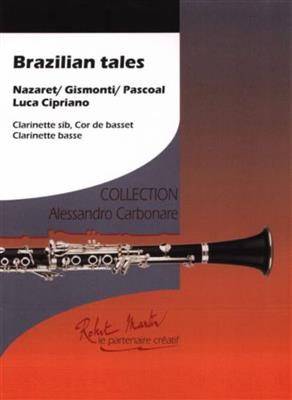 Brazilian Tales -5 Clarinets: (Arr. Luca Cipriano): Klarinette Ensemble