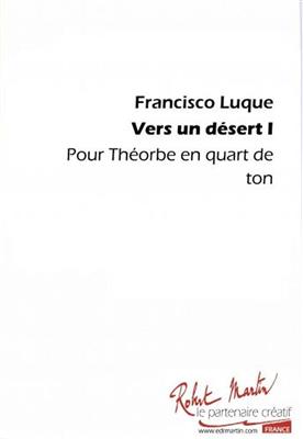 Luque Francisco: Vers Un Desert I: Gesang Solo