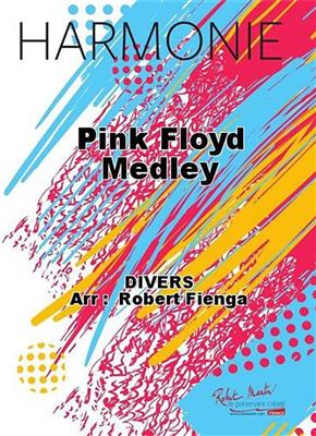 Divers: Pink Floyd Medley: (Arr. Robert Fienga): Blasorchester