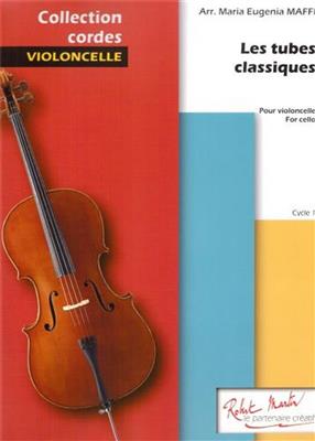 Maria Eugénia Maffi: Les Tubes Classiques Pour Violoncelle Vol.1: Cello Solo