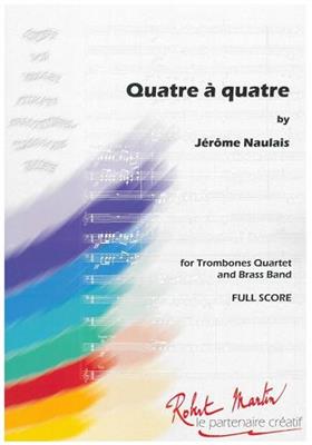 Jérôme Naulais: Qautre a Quatre: Brass Band