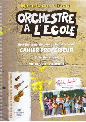 Marie Laure Paradis: Orchestre à l'école Cahier du Professeur: Orchester