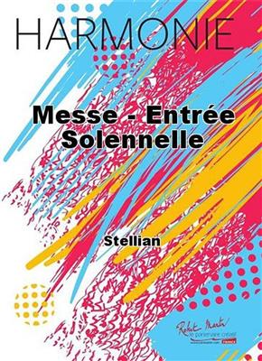 Stellian: Messe - Entree Solennelle: Blasorchester