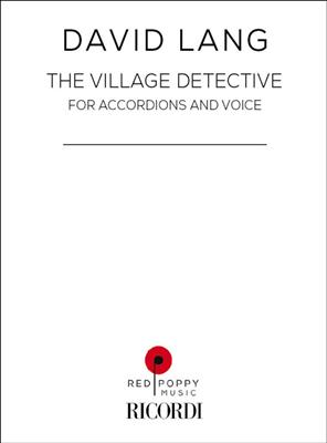 David Lang: The Village Detective: Akkordeon Ensemble