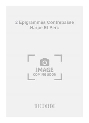 Philippe Fenelon: 2 Epigrammes Contrebasse Harpe Et Perc: Kammerensemble