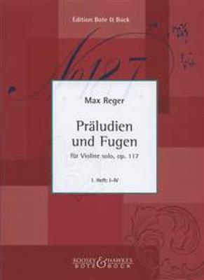 Max Reger: Preludes and Fugues op. 117 Heft 1: Violine Solo