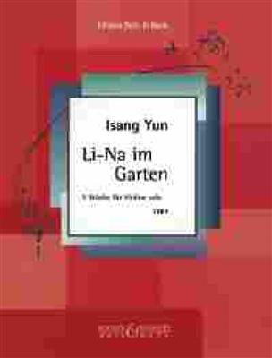 Isang Yun: Li-Na In The Garden: Violine Solo
