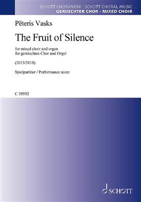 Pêteris Vasks: The Fruit of Silence: Gemischter Chor mit Klavier/Orgel