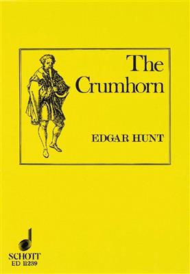 Edgar Hubert Hunt: The Crumhorn: Sonstige Holzbläser