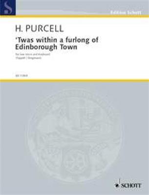 Henry Purcell: 'Twas Within A Furlong Of Edinborough Town: Gesang mit Klavier