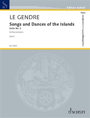 Dominique Le Gendre: Songs and Dances of the Islands Suite No. 2: Flöte mit Begleitung