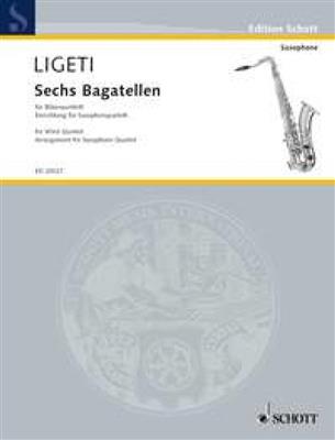 György Ligeti: Six Bagatelles: (Arr. Fabian Oehrli): Saxophon Ensemble