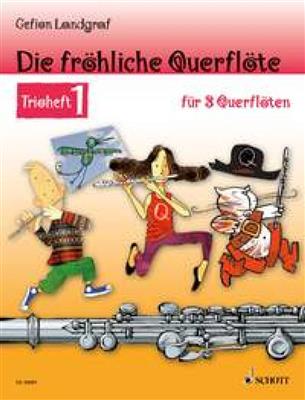 Gefion Landgraf: Die fröhliche Querflöte: Flöte Ensemble
