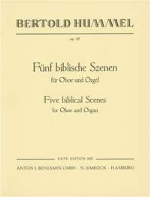 Five Biblical Scenes op. 45: Oboe mit Begleitung