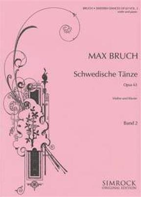 Max Bruch: Schwedische Tänze op. 63 Vol. 2: Violine mit Begleitung