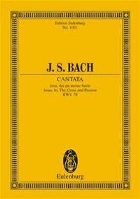 Johann Sebastian Bach: Cantata - Jesus, By Thy Cross And Passion: Gemischter Chor mit Ensemble