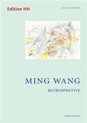 Ming Wang: Retrospektive: Streichquartett