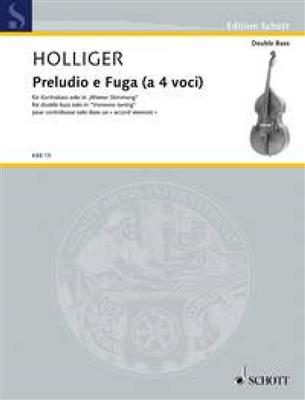 Heinz Holliger: Preludio e Fuga (a 4 voci): Kontrabass Solo