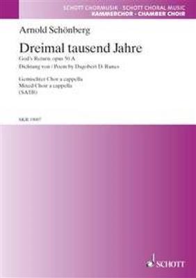 Arnold Schönberg: Dreimal Tausend Jahre Op.50a: Gemischter Chor mit Begleitung