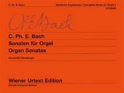 Carl Philipp Emanuel Bach: Orgelwerke 1 Sonaten: Orgel