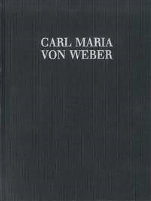 Carl Maria von Weber: Der erste Ton, Musik zur Declamation (WeV B.2): Gemischter Chor mit Ensemble