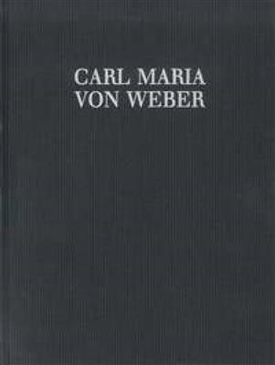Carl Maria von Weber: Silvana WeV C.5 Band 3a: Gemischter Chor mit Ensemble