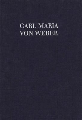 Carl Maria von Weber: Der erste Ton - Jubel-Kantate: Gemischter Chor mit Begleitung