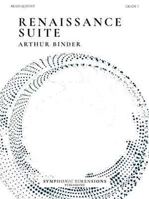 Arthur Binder: Renaissance Suite - for Brass Quintet: Blechbläser Ensemble