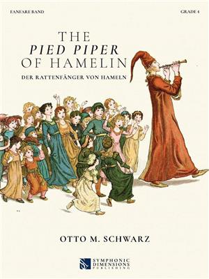 Otto M. Schwarz: The Pied Piper of Hamelin - Fanfare Score: Fanfarenorchester