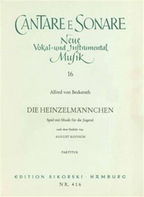 Alfred von Beckerath: Die Heinzelmännchen: Kinderchor mit Begleitung
