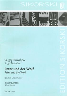 Sergei Prokofiev: Peter und der Wolf: (Arr. Joachim Linckelmann): Holzbläserensemble