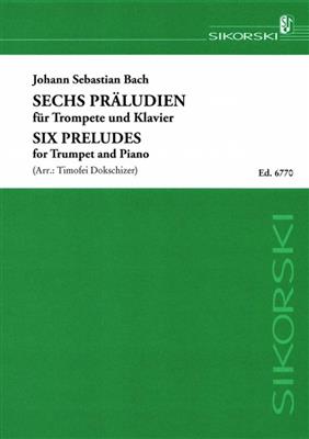 Johann Sebastian Bach: 6 Präludien: Trompete mit Begleitung
