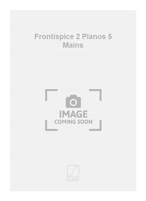 Maurice Ravel: Frontispice 2 Pianos 5 Mains: Klavier Duett