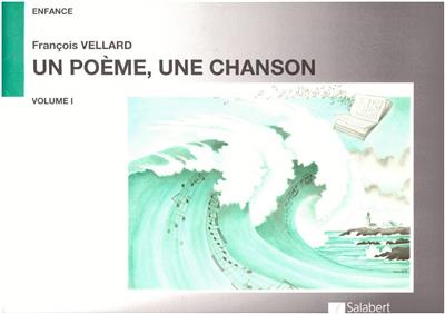 Francois Vellard: Un Poeme Une Chanson Vol.1 Chant-Piano: Gesang mit Klavier