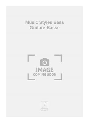 Music Styles Bass Guitare-Basse