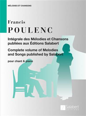 Francis Poulenc: Intégrale des Mélodies et Chansons: Gesang mit Klavier