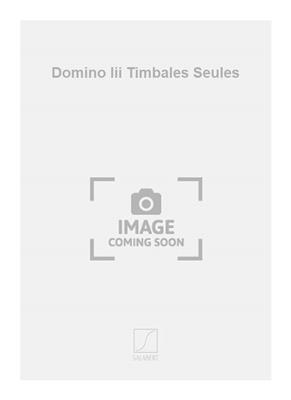 Philippe Boivin: Domino Iii Timbales Seules: Sonstige Percussion