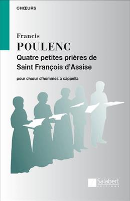 Francis Poulenc: 4 Petites Prieres De St Francois D'assise: Männerchor A cappella