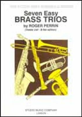 Roger Perrin: Seven Easy Brass Trios (Playing Score): Blechbläser Ensemble