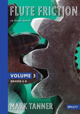 Mark Tanner: Flute Friction - Volume 3 - 14 Flute Duets: Flöte Duett