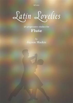 Jayson Mackie: Latin Lovelies: Flöte Solo