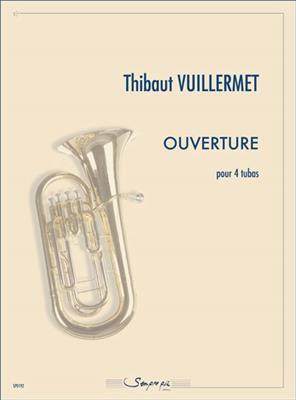 Vuillermet Thibaut: Ouverture: Tuba Ensemble