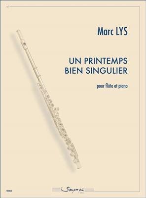 Marc Lys: Un Printemps Bien Singulier: Flöte mit Begleitung