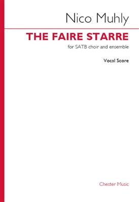 Nico Muhly: The Faire Starre (Vocal Score): Gemischter Chor mit Ensemble