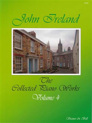 John Ireland: The Collected Piano Works Book 4: Klavier Solo