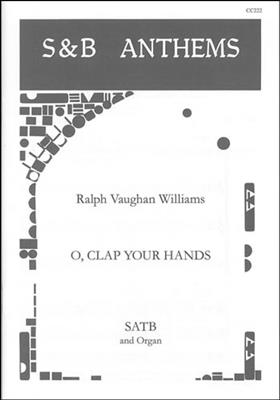 Ralph Vaughan Williams: O, Clap Your Hands: Gemischter Chor mit Klavier/Orgel